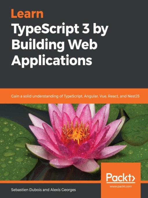 Title details for Learn TypeScript 3 by Building Web Applications by Sebastien Dubois - Wait list